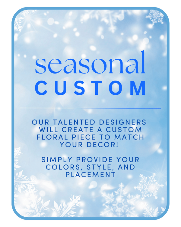 Seasonal Custom Design