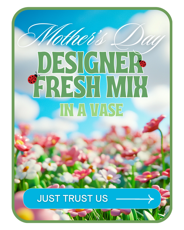 Designer's Choice for Mother's Day